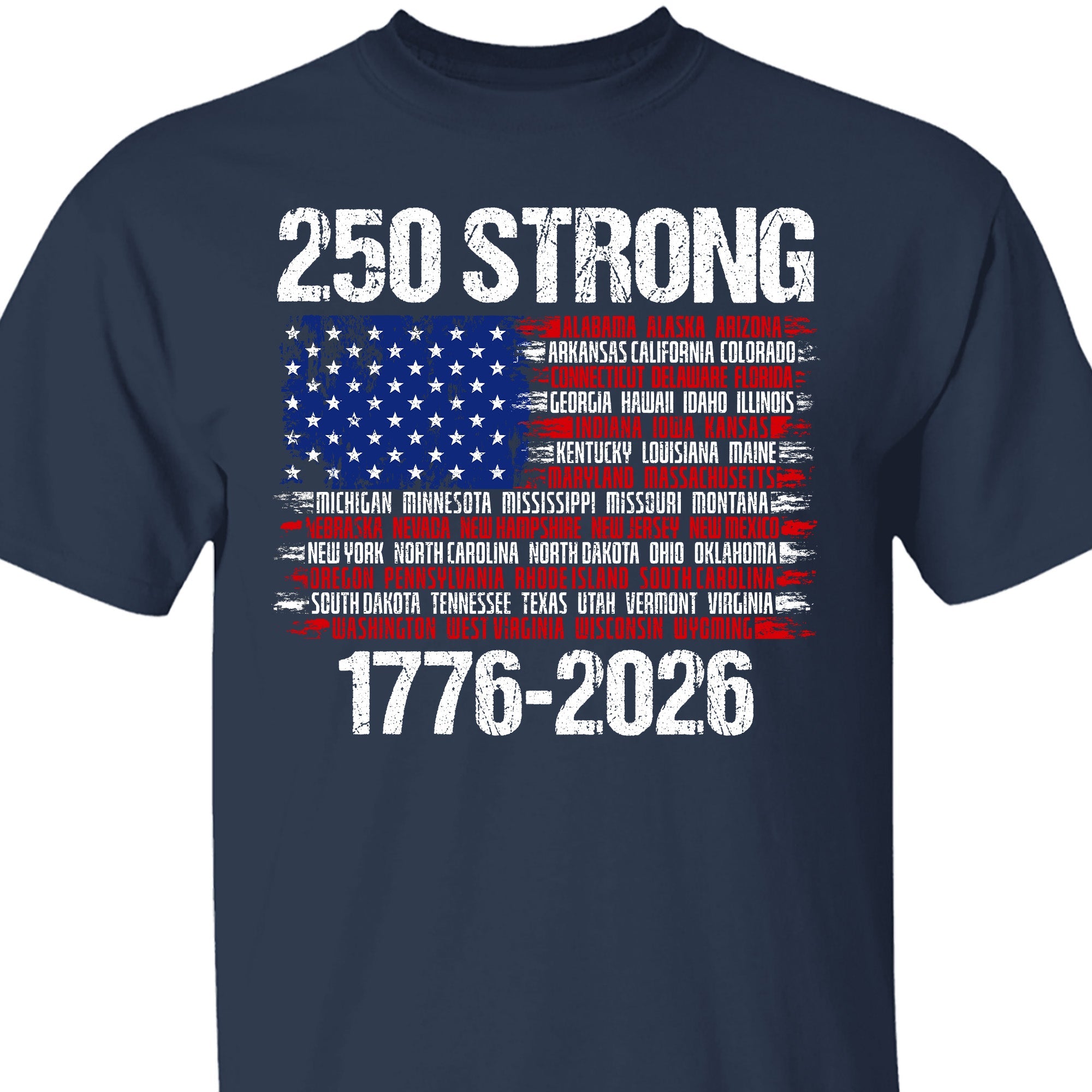 250 Years Strong 1776-2026 Shirt | Happy 250th Birthday USA | Patriotic 4th Of July Tee | America 250th Anniversary | Independence Day Shirt 682544