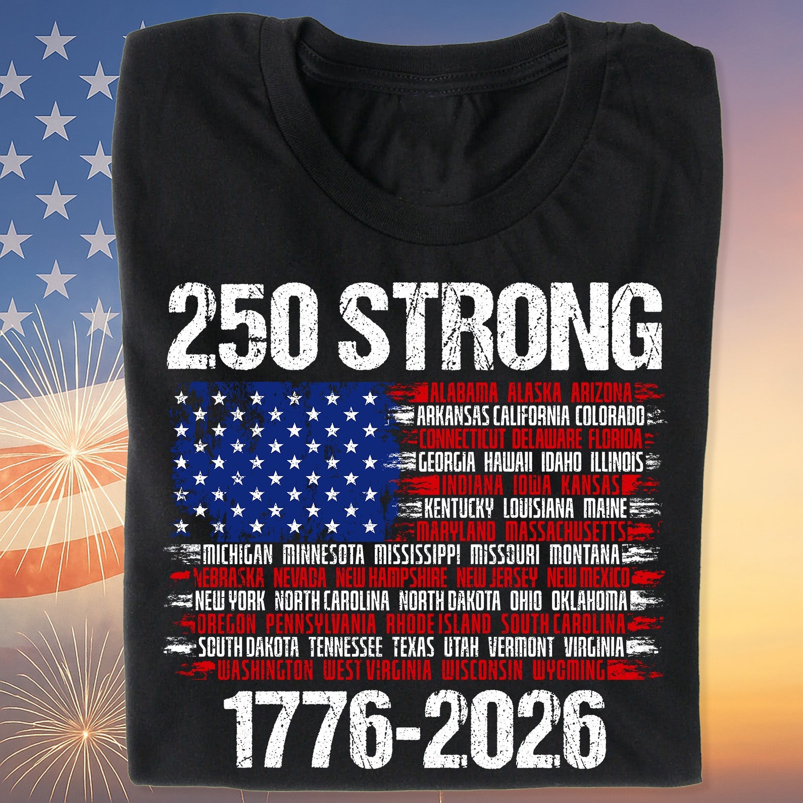 250 Years Strong 1776-2026 Shirt | Happy 250th Birthday USA | Patriotic 4th Of July Tee | America 250th Anniversary | Independence Day Shirt 682544